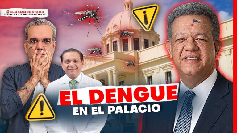 #UltimoMinuto🔴 El dengue genera caos en el palacio / Leonel está detrás de todo