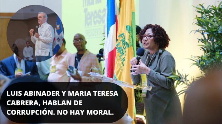 Luis Abinader y Maria Teresa Cabrera, hablan de corrupción. Jajaja, no hay moral.