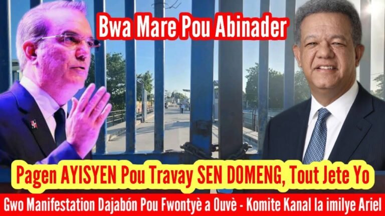 Abinader Echwe! Manifestation Dominiken Nan Dajabón Pou Ouvè Fwontyè a – Pagen AYISYEN Pou Travay SD