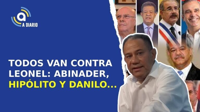 TODOS VAN CONTRA LEONEL: ABINADER, HIPÓLITO Y DANILO… – JOSE FRANCISCO ARIAS