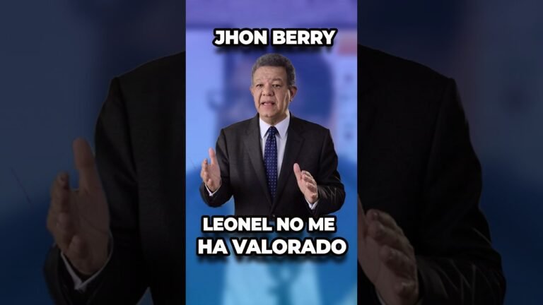JHON BERRY NO SE HA SENTIDO VALORADO POR LEONEL FERNANDEZ Y LA OPOSICION