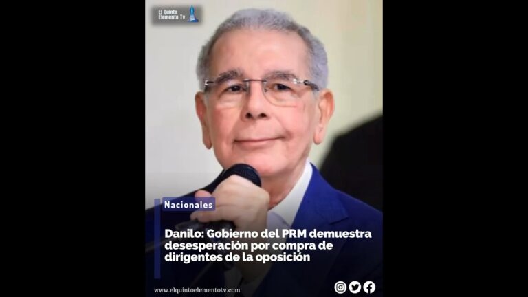 Danilo Medina: Gobierno del PRM demuestra desesperación por compra de dirigentes de la oposición