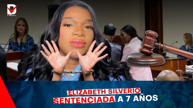 ¡#ÚltimaHora!🔴 Elizabeth Silverio condenada a 7 años y millonaria multa