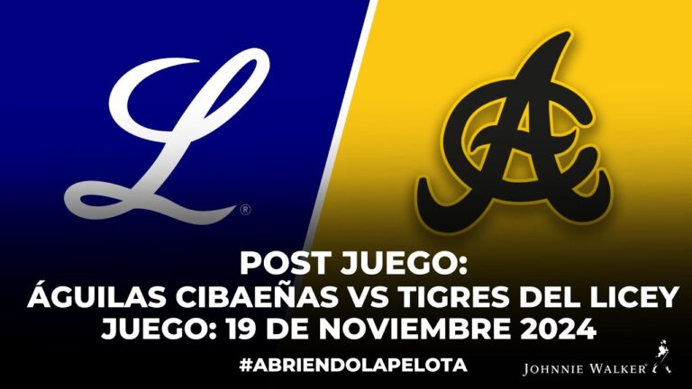 Post Juego: Águilas Cibaeñas vs Tigres del Licey – Juego: 19 de noviembre 2024