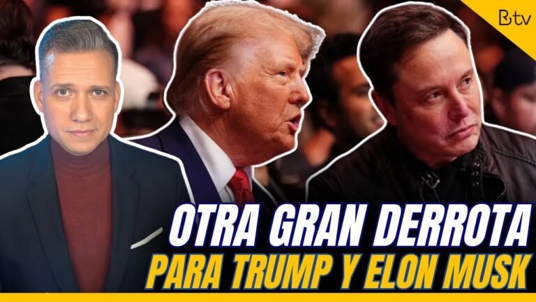 OTRA gran DERROTA para DONALD TRUMP y ELON MUSK