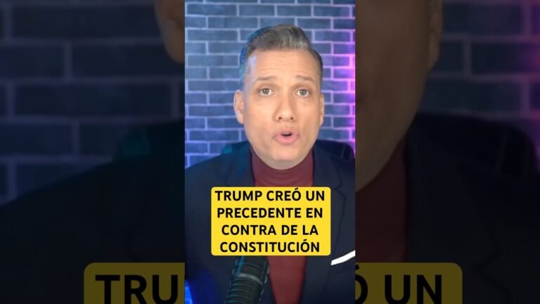 TRUMP creó un precedente totalmente anticonstitucional
