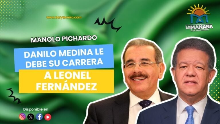 Danilo Medina le debe su carrera a Leonel Fernández.