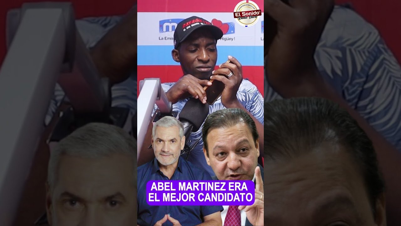 ABEL MARTÍNEZ ERA MEJOR CANDIDATO QUE GONZALO CASTILLO EN EL PLD